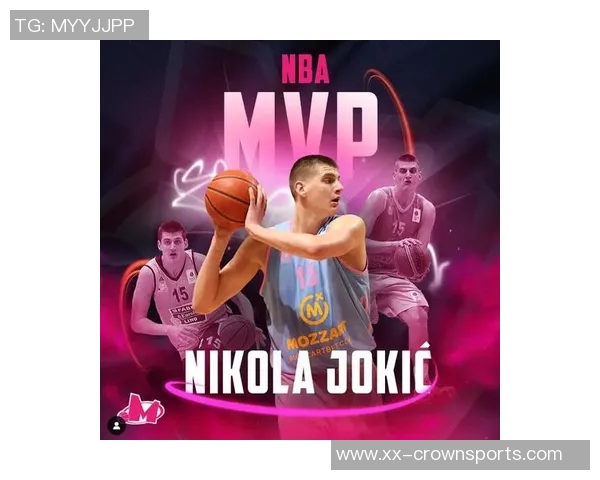 约基奇强调保持强硬态度以适应裁判判罚标准这是球队训练的核心内容